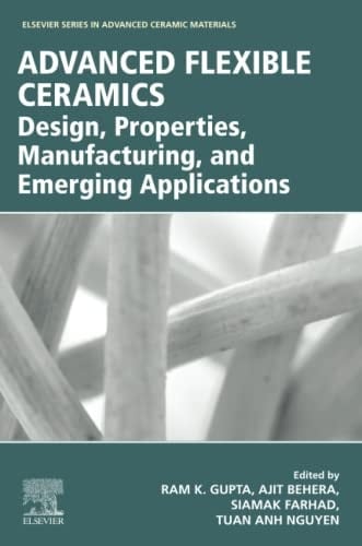 Advanced Flexible Ceramics Design, Properties, Manufacturing, and Emerging Applications
