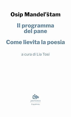 Il programma del pane. Come lievita la poesia