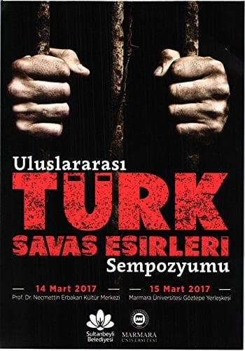 Uluslararası Türk Savaş Esirleri Sempozyumu bildiri kitabı, 14-15 Mart 2017, İstanbul