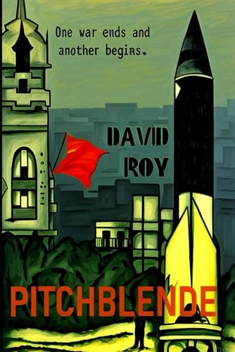 Pitchblende: Germany 1945