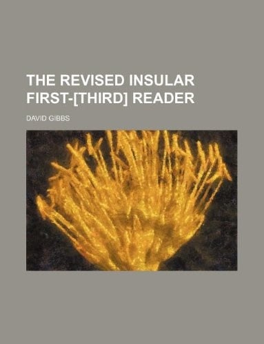 The revised insular first-[third] reader