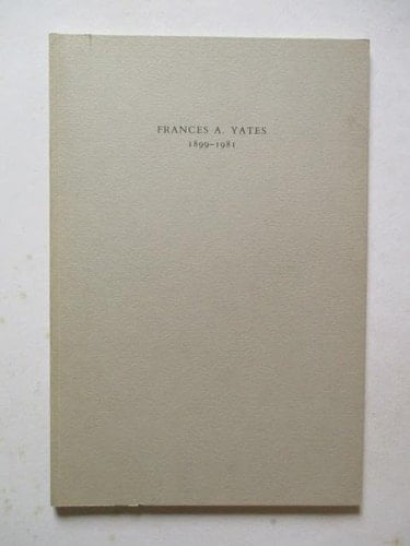 Frances A. Yates 1899-1981