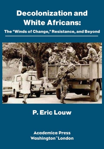 Decolonization and White Africans Decolonization, the "Winds of Change," and Beyond