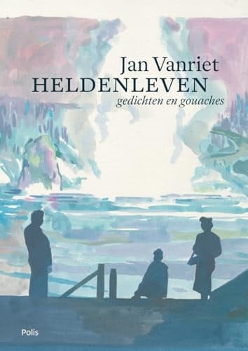 Heldenleven gedichten en gouaches