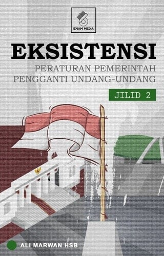 Eksistensi Peraturan Pemerintah Pengganti Undang-Undang Jilid 2