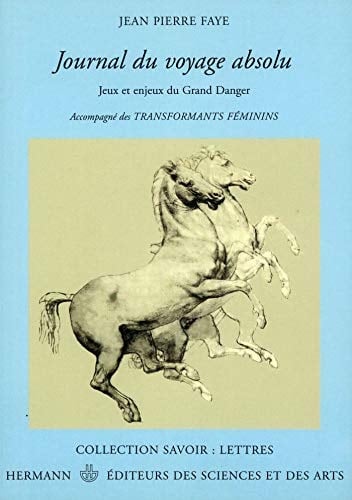 Journal du voyage absolu: Jeux et enjeux du grand danger (HR.SAVOIR LETTR) (French Edition)