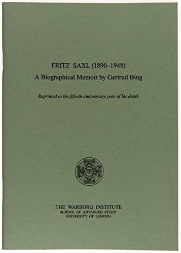 Fritz Saxl (1890-1948) A Biographical Memoir
