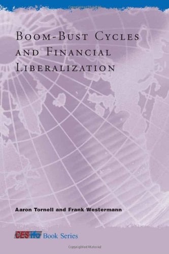 Boom-Bust Cycles and Financial Liberalization (CESifo Book Series)