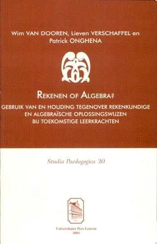Rekenen of algebra? gebruik van en houding tegenover rekenkundige en algebraïsche oplossingswijzen bij toekomstige leerkrachten