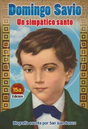 Domingo Savio. Un simpatico santo