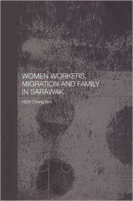 Women Workers, Migration And Family In Sarawak
