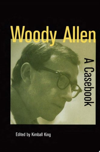 Woody Allen A Casebook