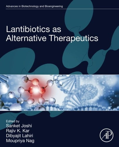 Lantibiotics as Alternative Therapeutics