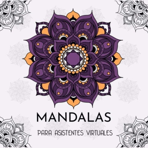 Mandalas para Asistentes Virtuales (Spanish Edition)