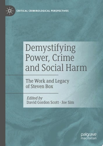 Demystifying Power, Crime and Social Harm