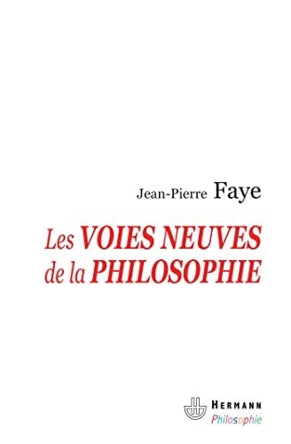 Les voies neuves de la philosophie: Philosophie du transformat, Volume 1 (HR.HERM.PHILO.) (French Edition)