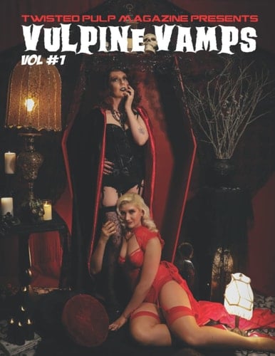 Vulpine Vamps Vol 1: Twisted Pulp Magazine Presents
