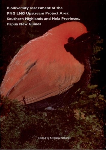 Biodiversity Assessment of the PNG LNG Upstream Project Area, Southern Highlands and Hela Provinces, Papua New Guinea