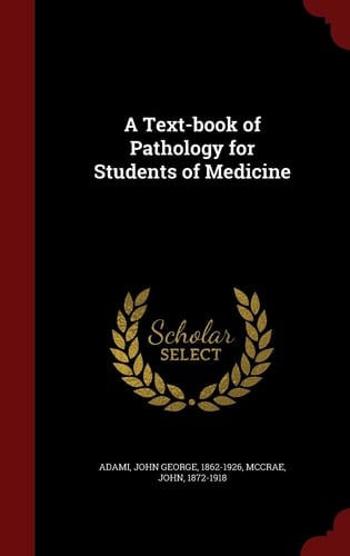 A Text-Book of Pathology for Students of Medicine