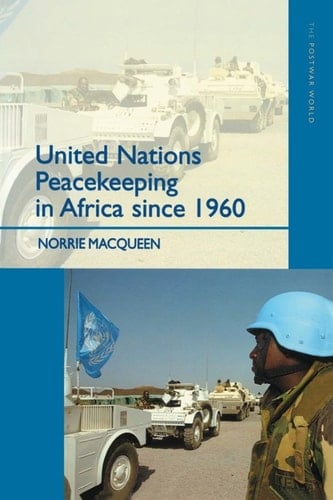 United Nations Peacekeeping in Africa Since 1960