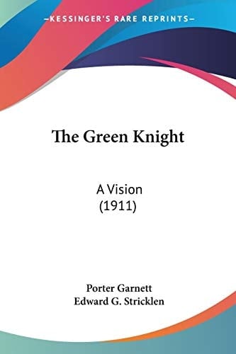 The Green Knight: A Vision (1911)