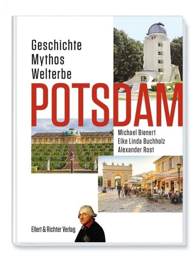 Potsdam Geschichte, Mythos, Welterbe