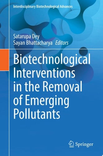 Biotechnological Interventions in the Removal of Emerging Pollutants