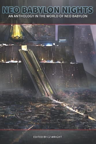 Neo Babylon Nights An Anthology in the World of Neo Babylon