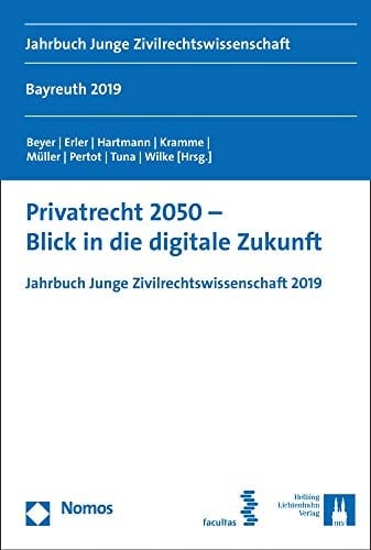 Privatrecht 2050 - Blick in die digitale Zukunft
