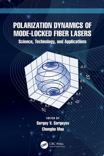 Polarization Dynamics of Mode-Locked Fiber Lasers Science, Technology, and Applications