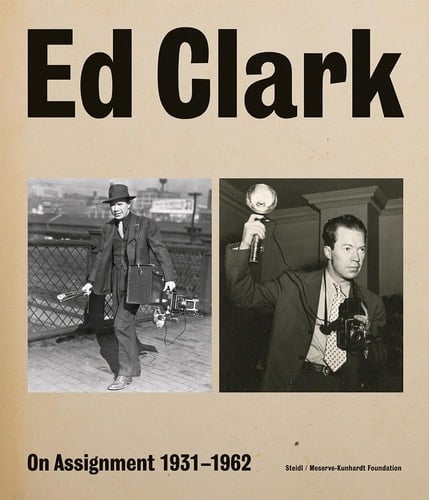 Ed Clark: on Assignment 1931-1962