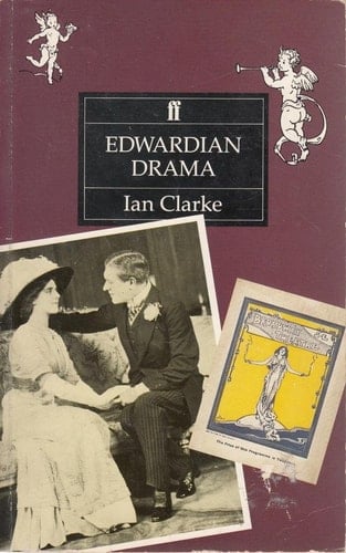 Edwardian Drama A Critical Study