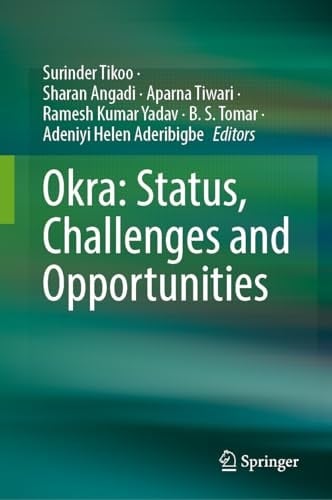 Okra: Status, Challenges and Opportunities