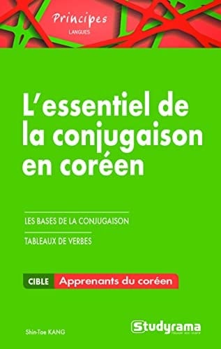 L'essentiel de la conjugaison en coréen (Principes langues) (French Edition)