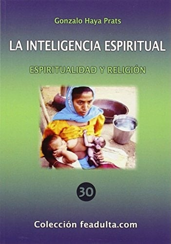 La inteligencia espiritual espiritualidad y religión