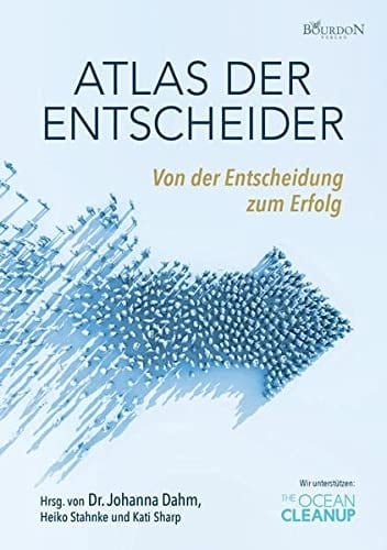 Atlas der Entscheider von der Entscheidung zum Erfolg