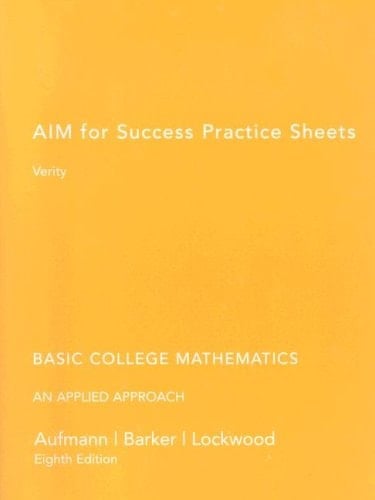 Basic College Mathematics: Aim for Success Practice Sheets An Applied Approach