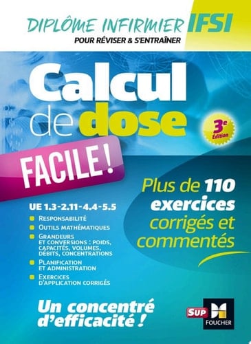 Calcul de dose facile - Infirmier en IFSI - DEI - Révision - 3e édition