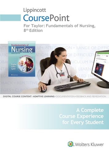 Lippincott Coursepoint for Taylor's Fundamentals of Nursing The Art and Science of Patient-Centered Nursing Care