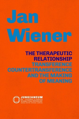 THE THERAPEUTIC RELATIONSHIP: Countertransference, and the Making of Meaning: The Therapeutic Relationship Transference, Countertransference, and the ... Psychology, curated by Stefano Carpani)