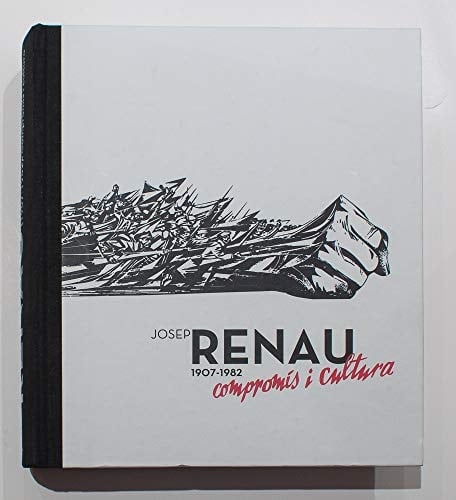 Josep Renau,1907-1982: Compromiso y Cultura (Spanish Edition)