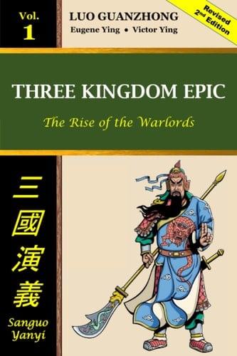 Three Kingdom Epic Vol 1 The Rise of the Warlords