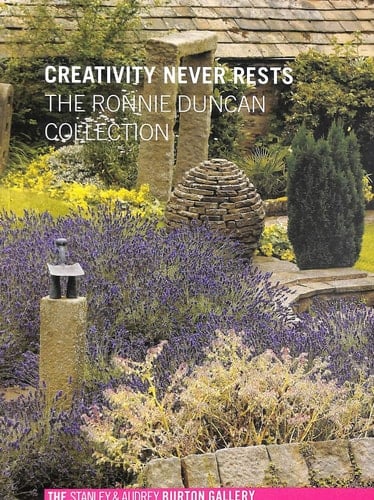 Creativity Never Rests The Ronnie Duncan Collection