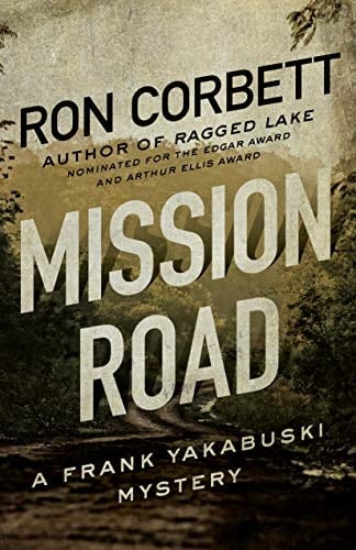 Mission Road A Frank Yakabuski Mystery