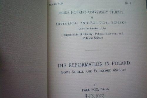 The reformation in Poland;: Some social and economic aspects (Johns Hopkins University. Studies in historical and political science)