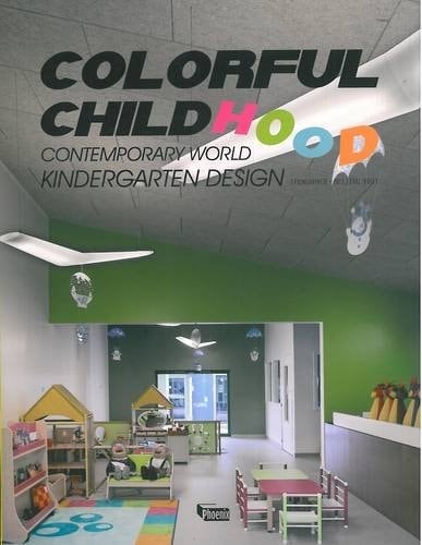 Colorful Childhood Contemporary World Kindergarten Design