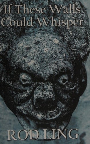 If These Walls Could Whisper