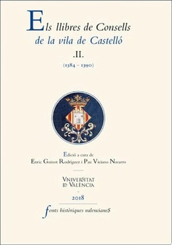 Els llibres de Consells de la vila de Castelló II (1384-1390)