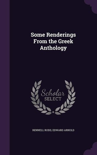 Some Renderings from the Greek Anthology