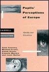Pupils' Perceptions of Europe: Identity and Education (Cassell Education)